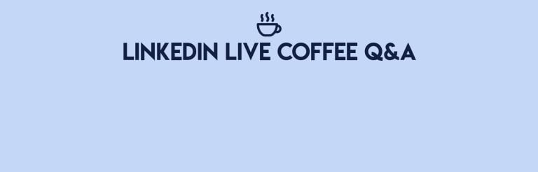 Coffee Q&A on Linkedin Live in July